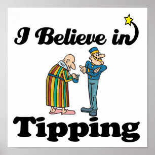i believe in tipping poster