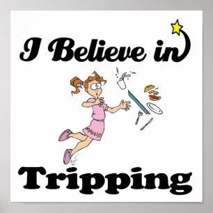 i believe in tripping poster
