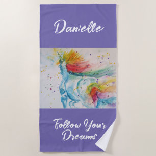 I Believe In Unicorns Rainbow Follow Your Dreams Beach Towel