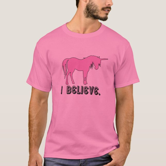 I Believe in Unicorns T-Shirt (Front)