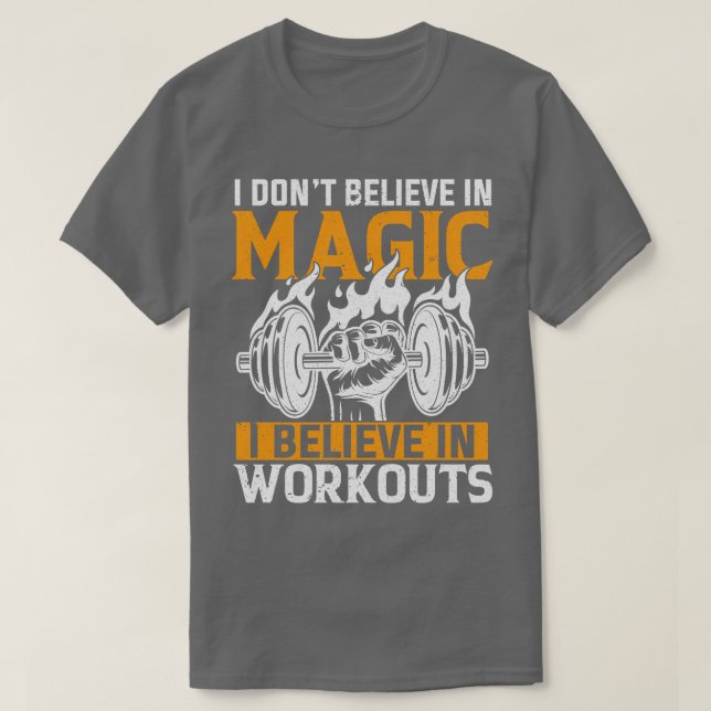 I believe in workouts T-Shirt (Design Front)