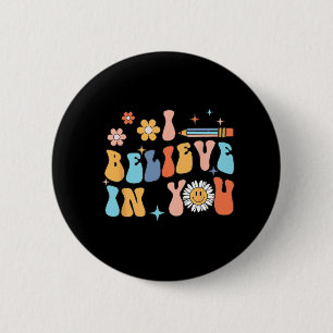 I Believe In Y0u Test Day State Testing Rock The T 6 Cm Round Badge