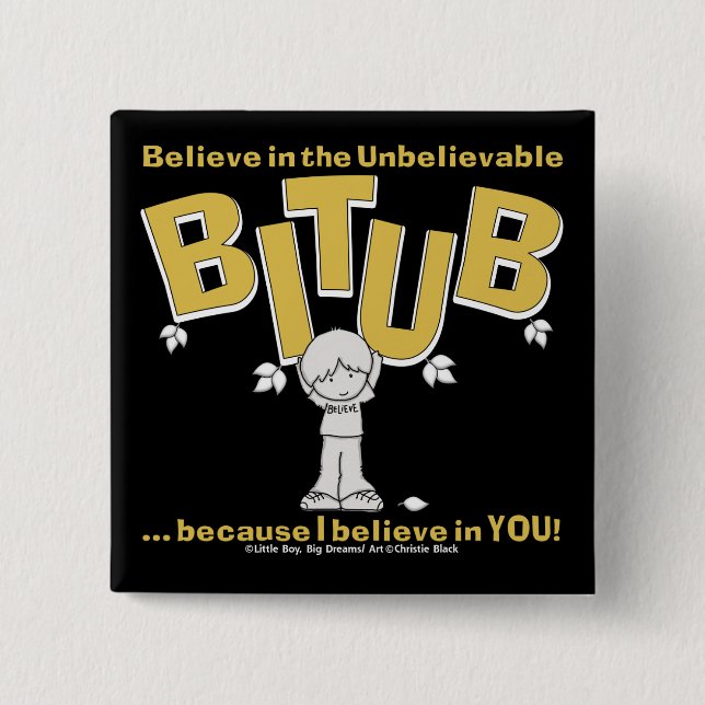 I believe in YOU! 15 Cm Square Badge (Front)