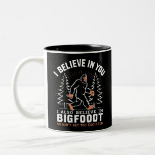 I Believe In You But I Also Believe In Bigfoot Two-Tone Coffee Mug