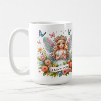 I believe in you fairy coffee mug