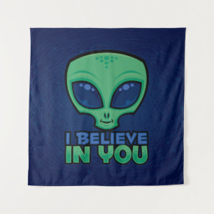 I Believe In You Friendly Cartoon Alien Tapestry