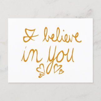 I Believe in You Postcard
