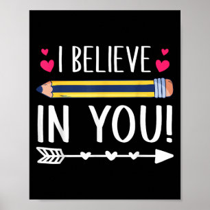 I Believe In You Proud Teacher Testing Day Insrati Poster