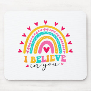 I Believe In You Teachers Test Day Idea Mouse Mat