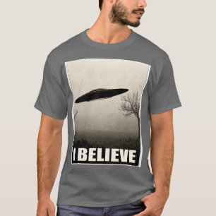 I Believe s T-Shirt