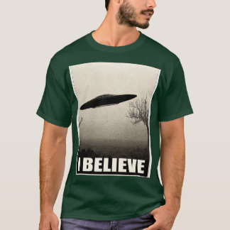 I Believe s T-Shirt