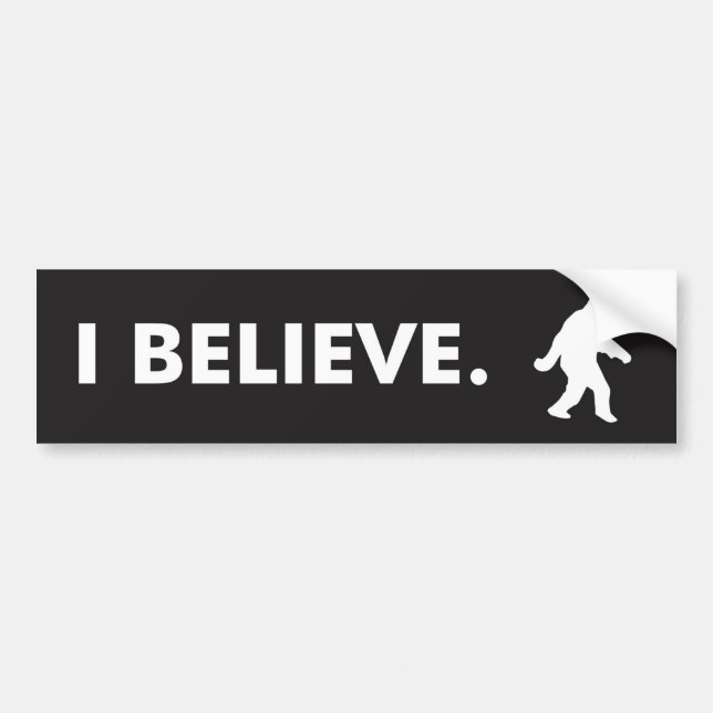 I Believe - Sasquatch Bumper Sticker (Front)