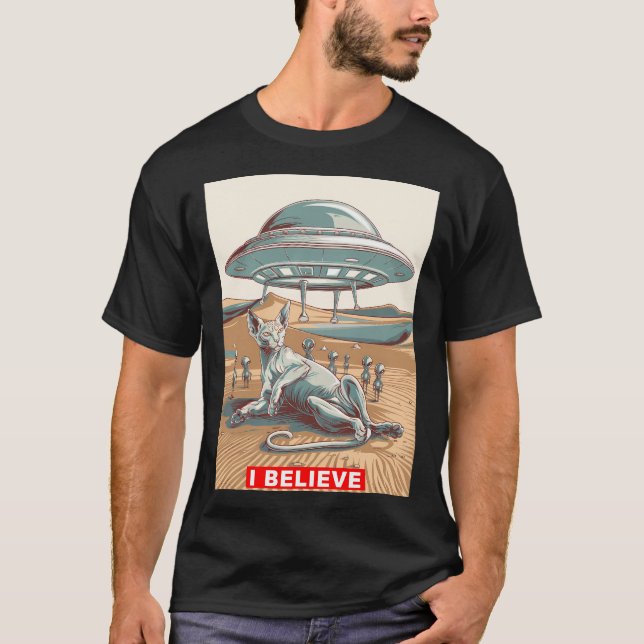 I Believe Sphynx Cat Abduction  Perfect For Cat Lo T-Shirt (Front)