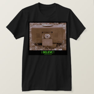 I Believe ! T-Shirt