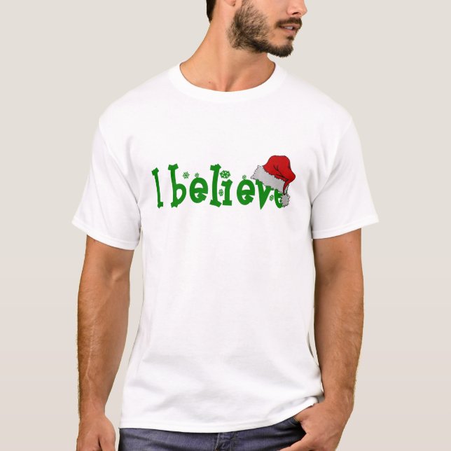I believe T-Shirt (Front)