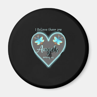 I Believe There Are Angels Among Us Dragonfly T-Sh Magnet