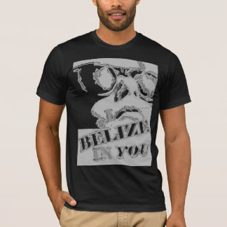 I Belise in You T-Shirt