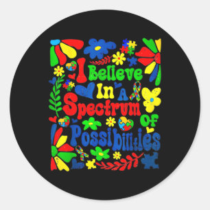 I Belive In A Spectrum Of Possibilities Autism Awa Classic Round Sticker