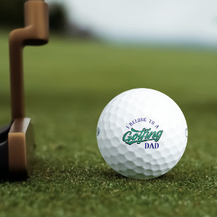 I belong to a Golfing Dad Name Golf Balls