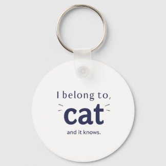 I Belong to Cat Key Ring