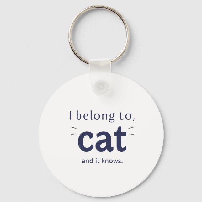 I Belong to Cat Key Ring (Front)