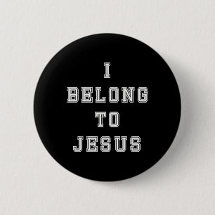 I Belong To Jesus Christian Quote Men Women 6 Cm Round Badge