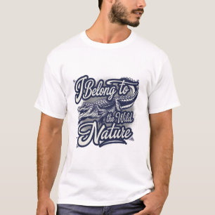 I Belong To The Wild Nature American Alligator  T-Shirt