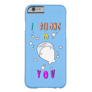 I Belong To You Hermanus 29 Africa October Whale Barely There iPhone 6 Case