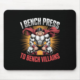 I Bench Press To Bench Villains Anime Hero Gym Mem Mouse Mat