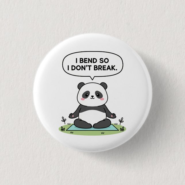 “I Bend So I Don’t Break” panda design 3 Cm Round Badge (Front)