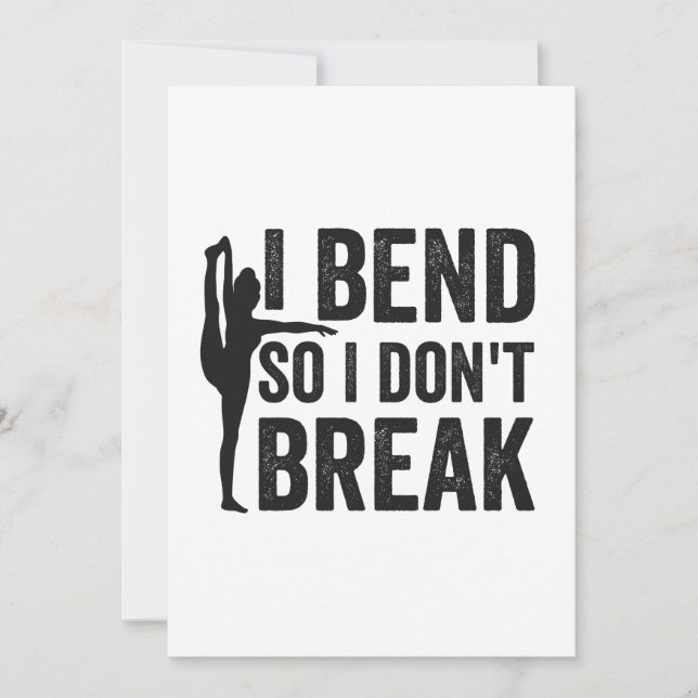 i Bend So I Don't Break Funny Yoga Gift  Invitation (Front)