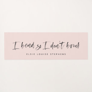 I bend so I don't break yoga mat. Mat