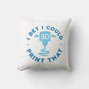 I Bet I Could Print That Cushion
