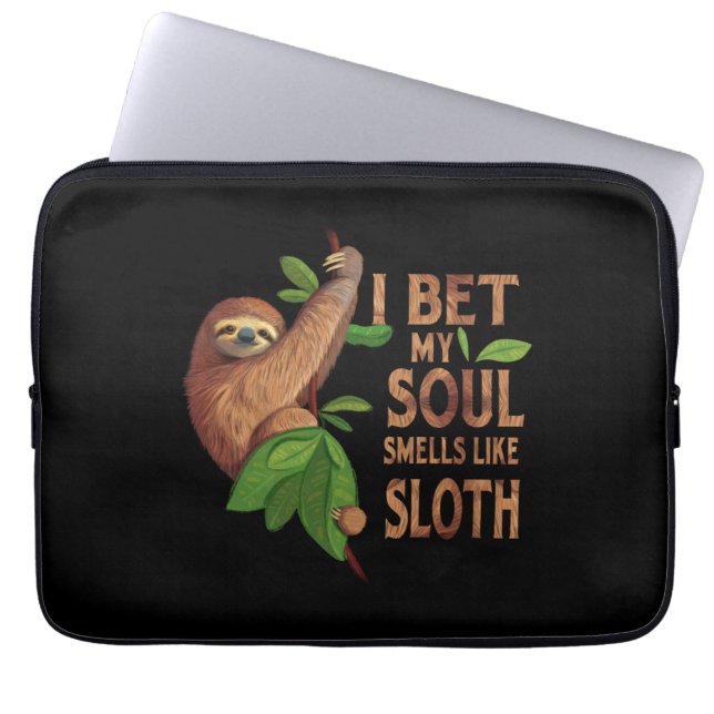 I Bet My Soul Like A Sloth Shirt Humour Sayings Laptop Sleeve (Front)