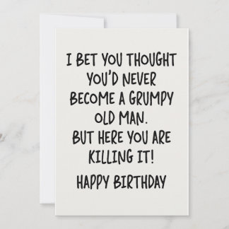 I Bet You Thought You'd Never Become A Grumpy Old  Holiday Card