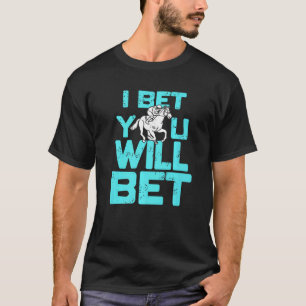 I Bet You Will Bet Horse Racing Retro Present T-Shirt