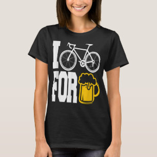 I BIKE FOR BEER - Funny Cycling T Shirt! T-Shirt