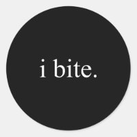 I Bite Funny Sarcastic Humor Statement Design