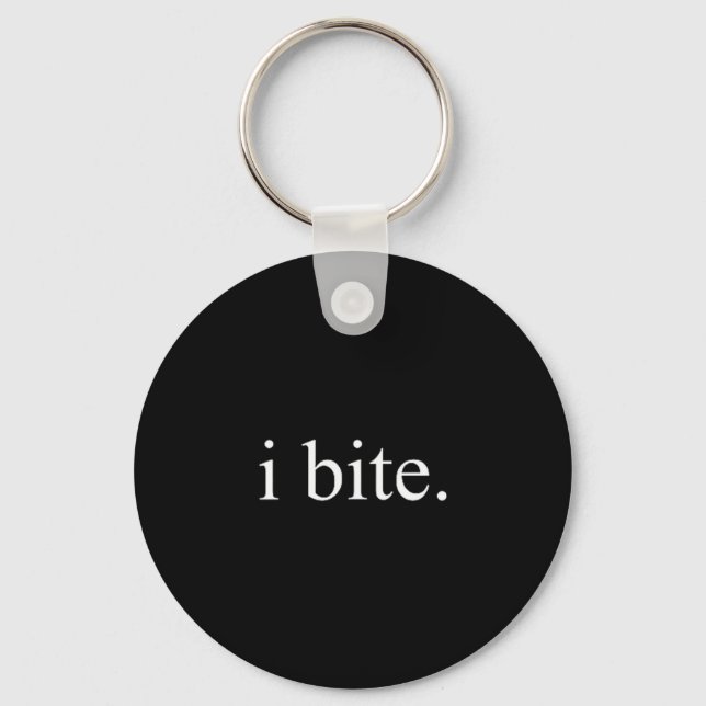 I Bite Funny Sarcastic Humor Statement Design  Key Ring (Front)
