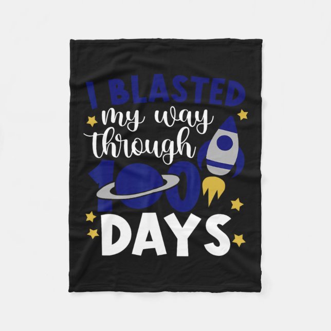 I Blasted My Way Through 100 Days Of School Rocket Fleece Blanket (Front)