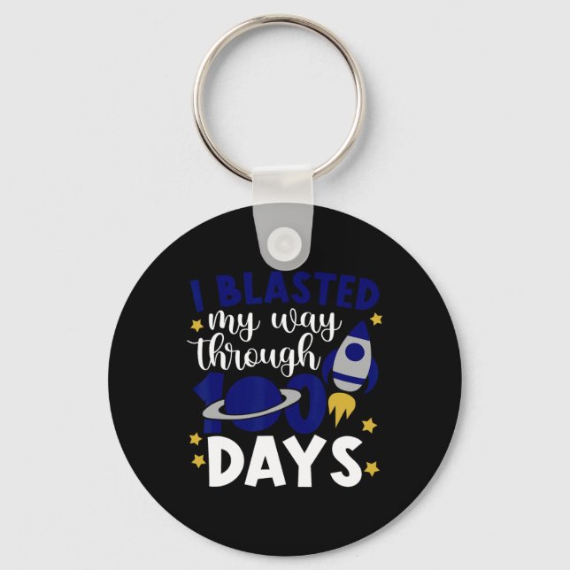 I Blasted My Way Through 100 Days Of School Rocket Key Ring (Front)
