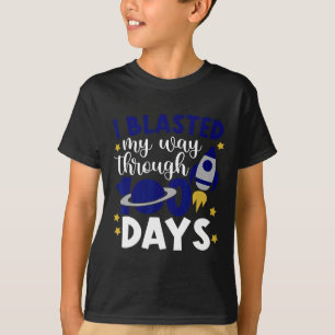 I Blasted My Way Through 100 Days Of School Rocket T-Shirt
