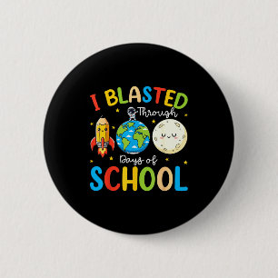I Blasted Through 100 Days Of School 100th Day Tea 6 Cm Round Badge
