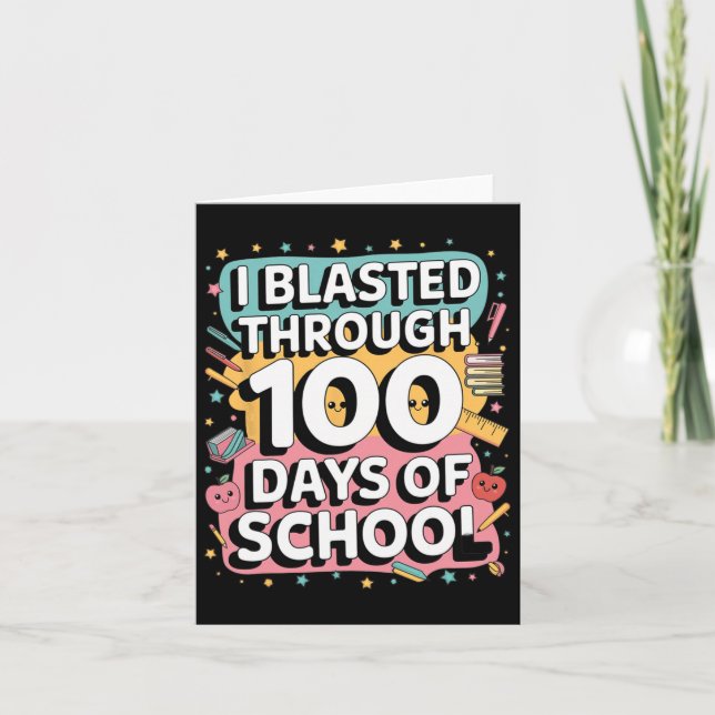 I Blasted Through 100 Days Of School 100th Day Tea Card (Front)