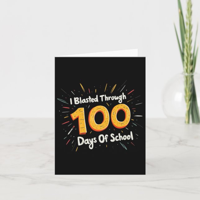 I Blasted Through 100 Days Of School 100th Day Tea Card (Front)