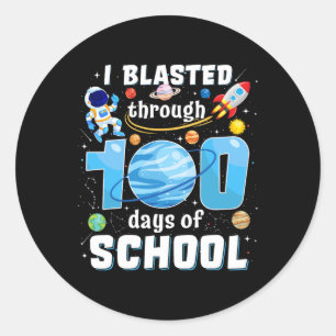 I Blasted Through 100 Days Of School 100th Day Tea Classic Round Sticker