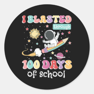 I Blasted Through 100 Days Of School 100th Day Tea Classic Round Sticker
