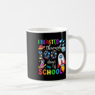 I Blasted Through 100 Days Of School 100th Day Tea Coffee Mug