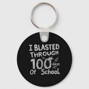 I Blasted Through 100 Days Of School 100th Day Tea Key Ring