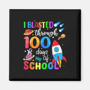 I Blasted Through 100 Days Of School 100th Day Tea Magnet